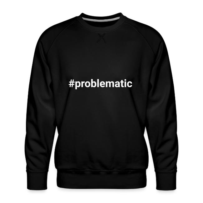 #problematic