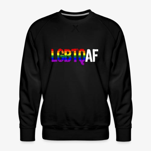 LGBTQ AF LGBTQ as Fuck Rainbow Pride Flag - Men's Premium Sweatshirt