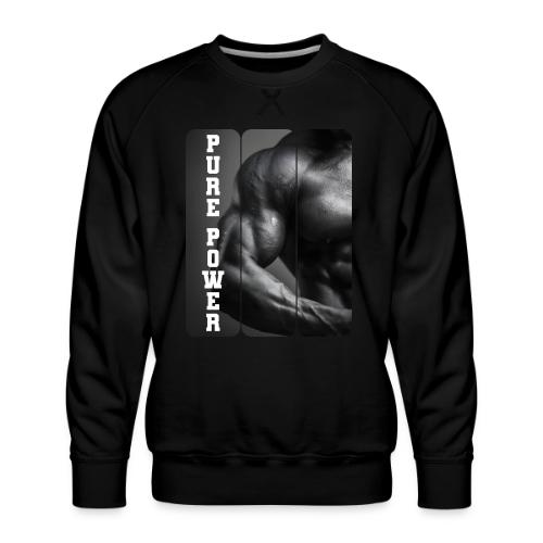 Bodybuilding: Pure Power - Men's Premium Sweatshirt