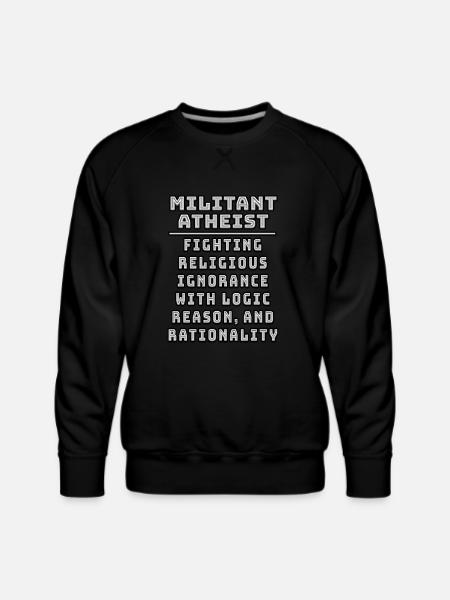 Militant Atheist - Men's Premium Sweatshirt - black