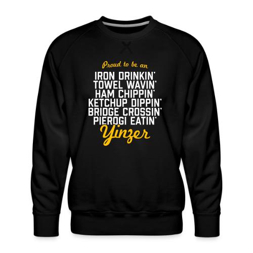 Proud To Be a Yinzer - Men's Premium Sweatshirt