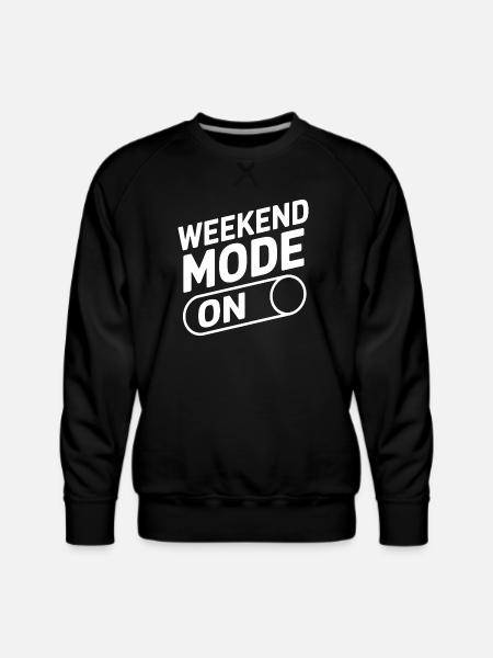 Weekend Mode On - Men's Premium Sweatshirt - black