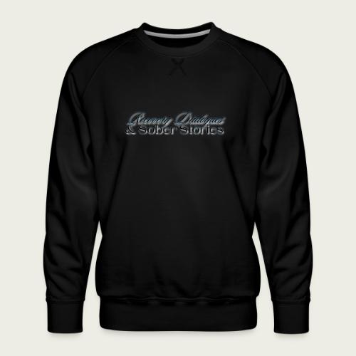 Recovery Dialogues and Sober Stories Official Logo - Men's Premium Sweatshirt