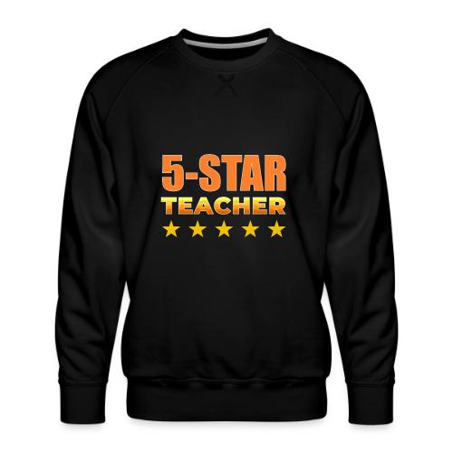 Five-Star Teacher - Men's Premium Sweatshirt
