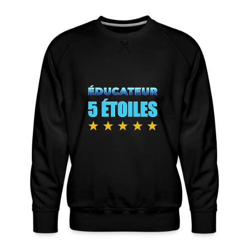Éducateur 5 Étoiles - Men's Premium Sweatshirt
