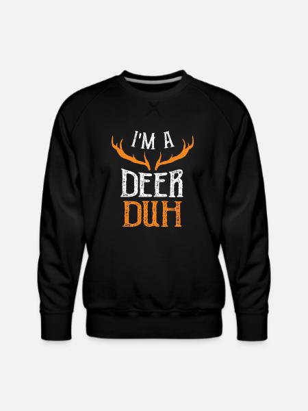 I'm A Deer Duh - Deer - Men's Premium Sweatshirt - black