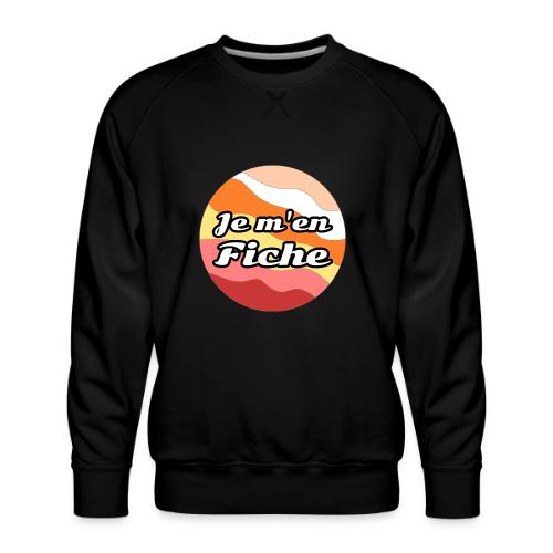 I don't care - Men's Premium Sweatshirt