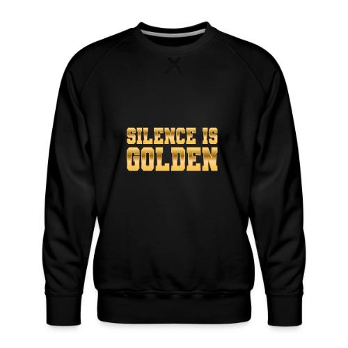 Silence is Golden - Men's Premium Sweatshirt