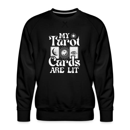 My Tarot Cards are Lit - Men's Premium Sweatshirt