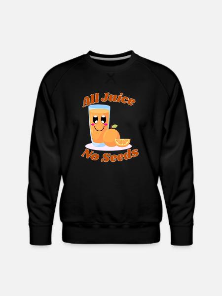 All juice no seeds - Men's Premium Sweatshirt - black