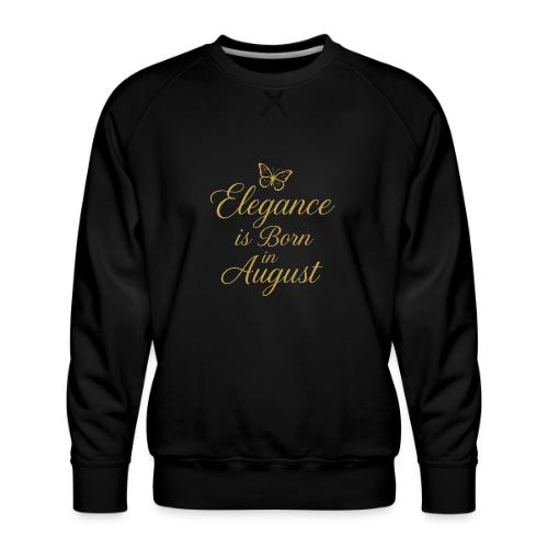 Elegance Is Born in August | Gold Butterfly - Men's Premium Sweatshirt