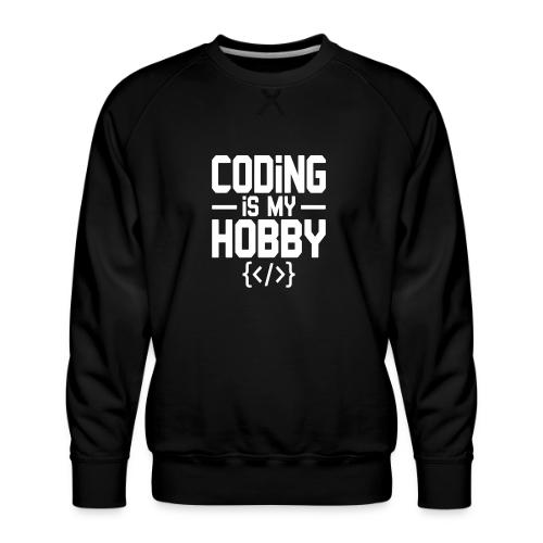 Coding Is My Hobby Typography - Men's Premium Sweatshirt