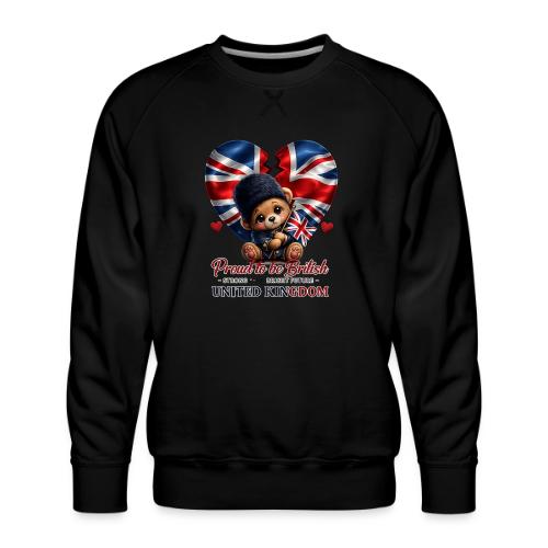 Proud to Be British Teddy Bear UK Patriot Gift - Men's Premium Sweatshirt