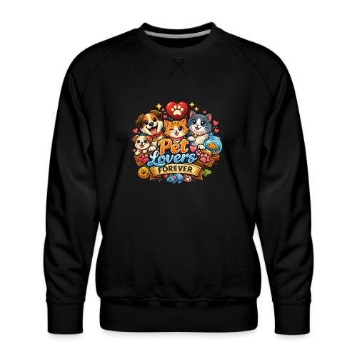 Pet Lover Forever Cute Cats & Dogs - Men's Premium Sweatshirt