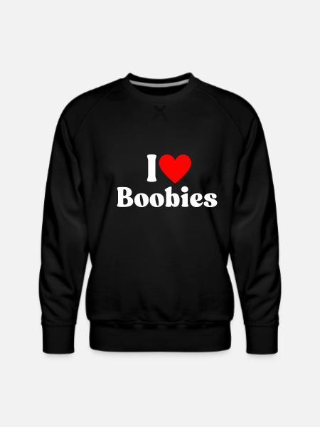 I Love Boobies I Heart Boobies - Men's Premium Sweatshirt - black