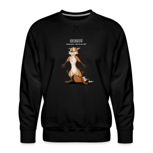 2020? Going great... (for dark backgrounds) - Men's Premium Sweatshirt