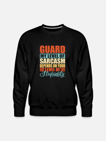 Guard sarcasm Guard - Men's Premium Sweatshirt - black