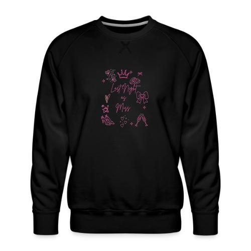 Last Night as Miss Bachelorette - Men's Premium Sweatshirt