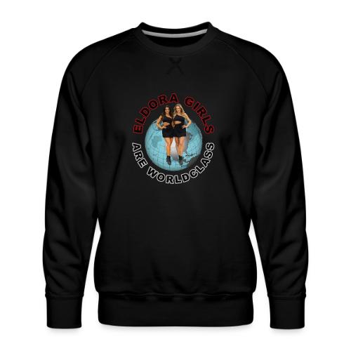 Eldora Girls Are Worldclass - Men's Premium Sweatshirt