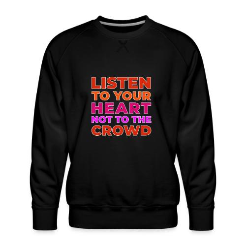Heart Over Hype - Men's Premium Sweatshirt