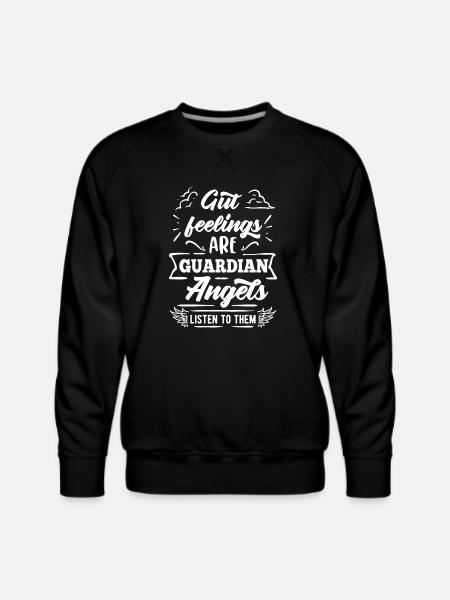 Gut Feelings Are Guardian Angels - Men's Premium Sweatshirt - black