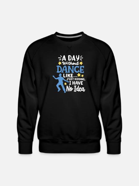 Dance Dancer Dancing - Men's Premium Sweatshirt - black
