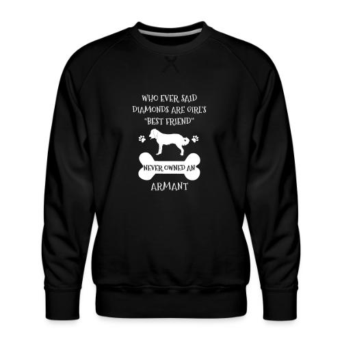 My Best Friend Is Armant Cool Gift - Men's Premium Sweatshirt