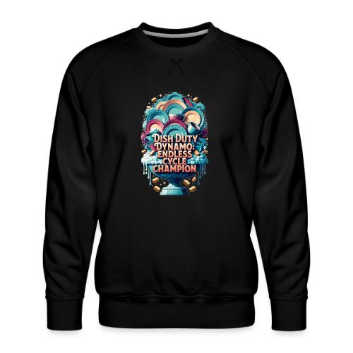 Dish Duty Dynamo T Shirt, Endless Cycle Champion - Men's Premium Sweatshirt