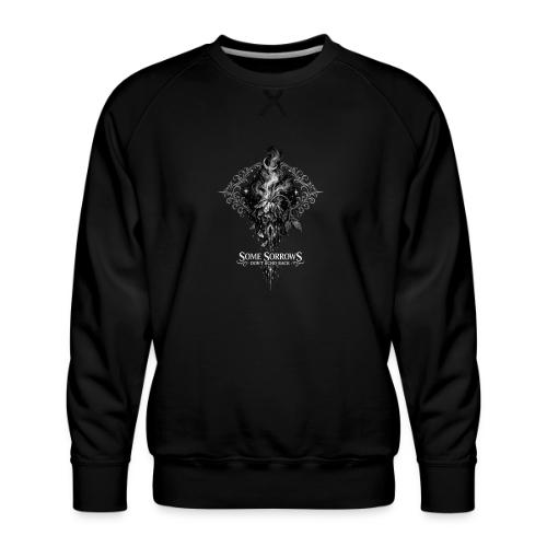 Wilted Rose Turning | Some sorrows don't echo back - Men's Premium Sweatshirt