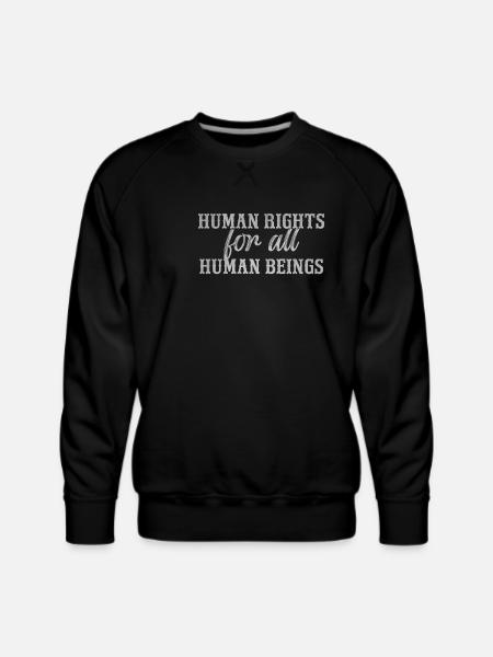 Human rights for all human beings - Men's Premium Sweatshirt - black