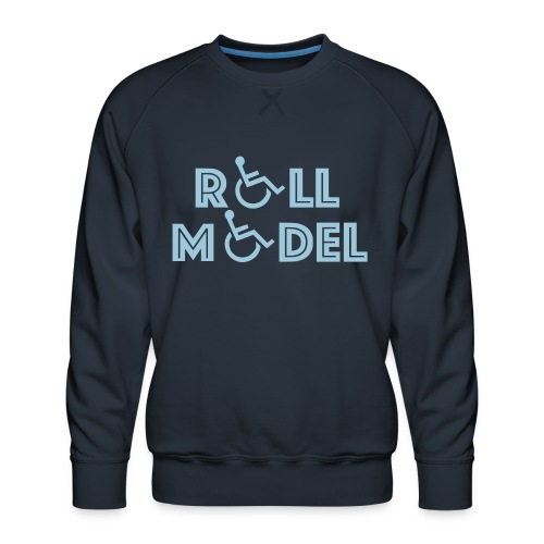 Every wheelchair users is a Roll Model - Men's Premium Sweatshirt