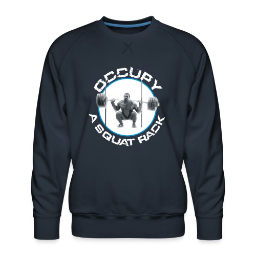 occupysquat - Men's Premium Sweatshirt