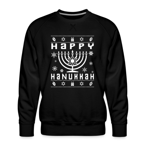 Happy Hanukkah Ugly Holiday - Men's Premium Sweatshirt