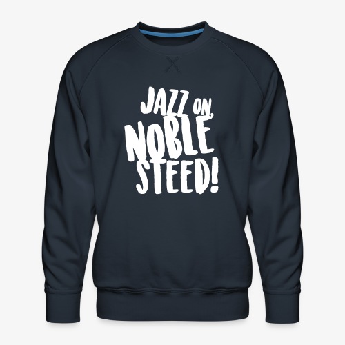 MSS Jazz on Noble Steed - Men's Premium Sweatshirt