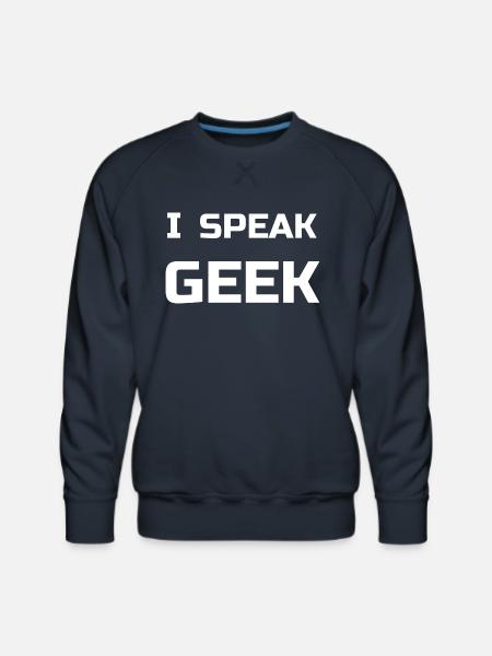 I Speak Geek - Men's Premium Sweatshirt - navy