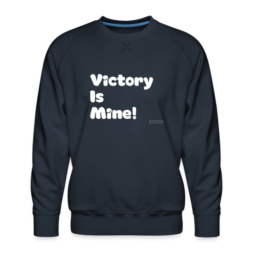 Victory is Mine - Men's Premium Sweatshirt