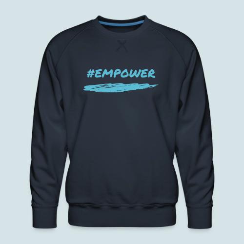 Empower - Men's Premium Sweatshirt