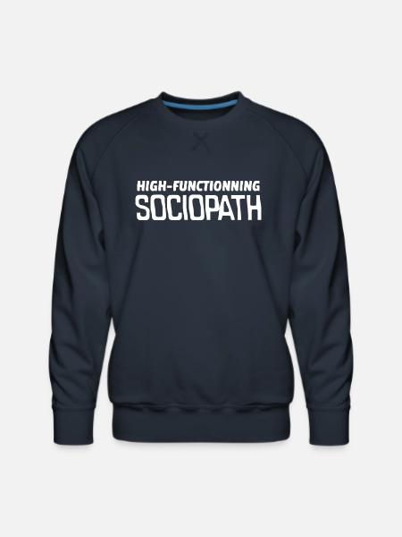 High Functionning Sociopath - Men's Premium Sweatshirt - navy