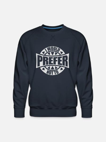 I prefer not to - Men's Premium Sweatshirt - navy