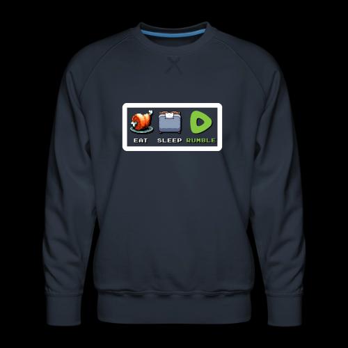 Eat Sleep Rumble merch - Men's Premium Sweatshirt