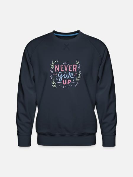 Naver give up - Men's Premium Sweatshirt - navy
