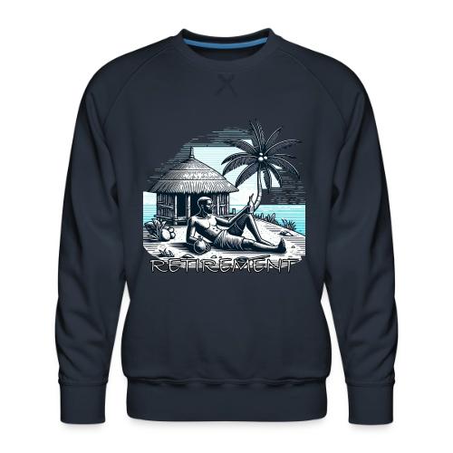 Retirement - Men's Premium Sweatshirt