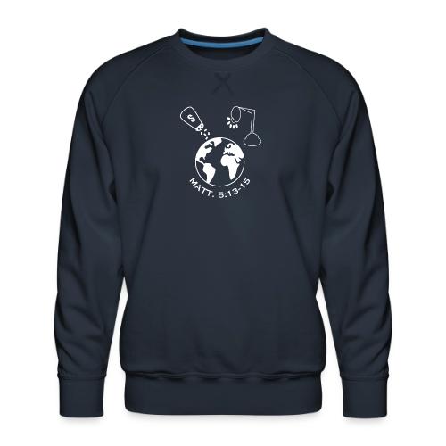 Salt and Light of the World Matt. 5:13-15 - Men's Premium Sweatshirt