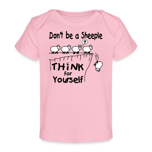 Think For Yourself - Baby Organic T-Shirt