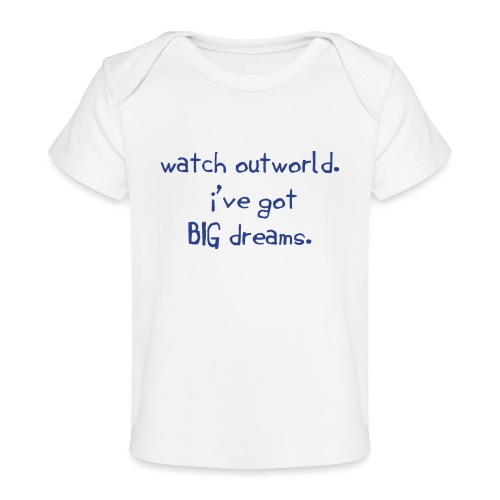 watch out world - Baby Organic T-Shirt