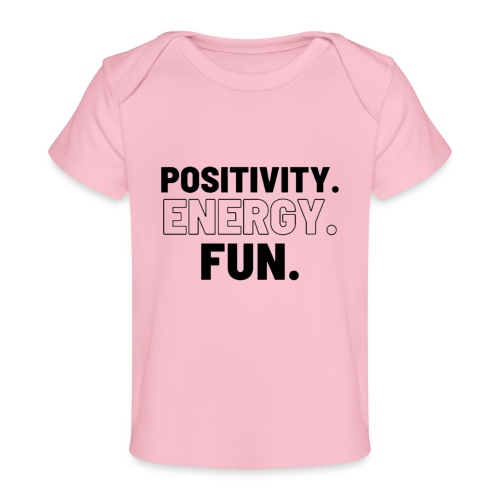 Positivity Energy and Fun Lite - Baby Organic T-Shirt