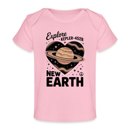 Explore Kepler-452b – New Earth Adventure - Baby Organic T-Shirt