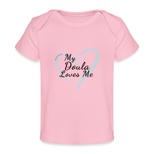 My Doula Loves Me with Blue heart - Baby Organic T-Shirt