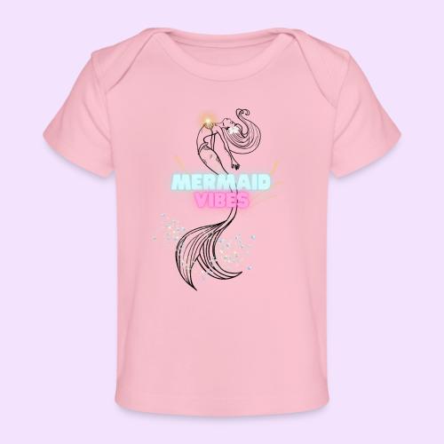Mermaid Vibes Design - Baby Organic T-Shirt