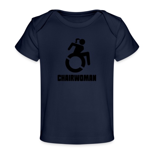 Chairwoman, woman in wheelchair girl in wheelchair - Baby Organic T-Shirt